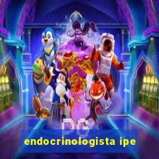 endocrinologista ipe